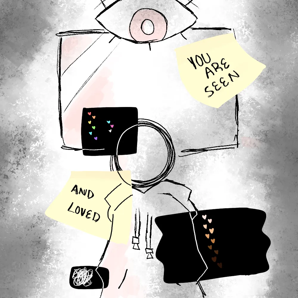 Line drawing of a person who is surrounded by an eye saying you are seen and loved